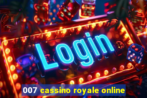 007 cassino royale online